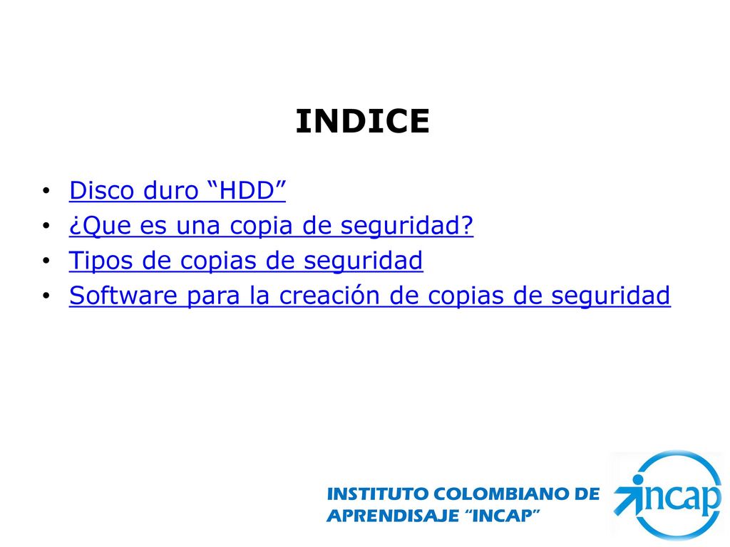 INDICE Disco duro HDD ¿Que es una copia de seguridad