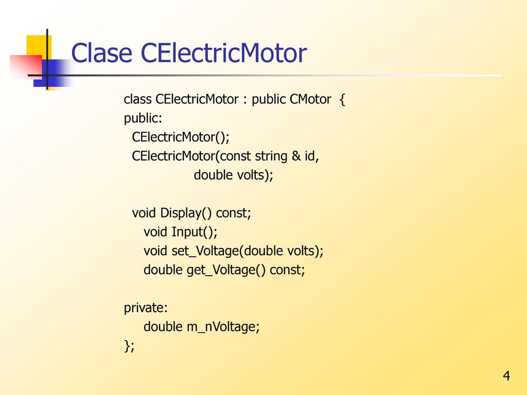 Clase CElectricMotor class CElectricMotor : public CMotor { public: