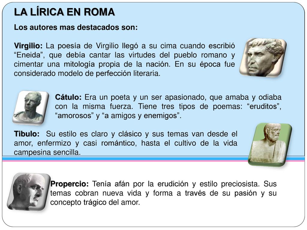 LA LÍRICA EN ROMA Los autores mas destacados son: