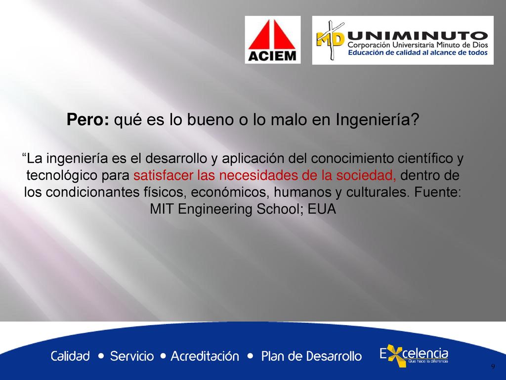 Pero: qué es lo bueno o lo malo en Ingeniería