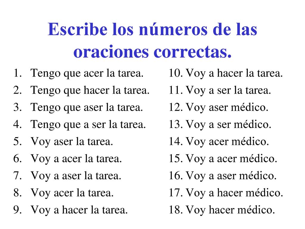 Escribe los números de las oraciones correctas.