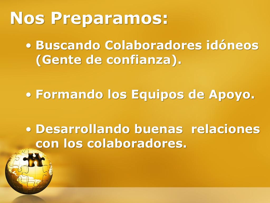 Nos Preparamos: Buscando Colaboradores idóneos (Gente de confianza).