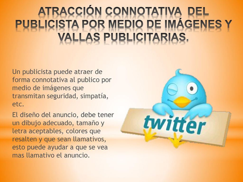 ATRACCIÓN CONNOTATIVA DEL PUBLICISTA POR MEDIO DE IMÁGENES Y VALLAS PUBLICITARIAS.