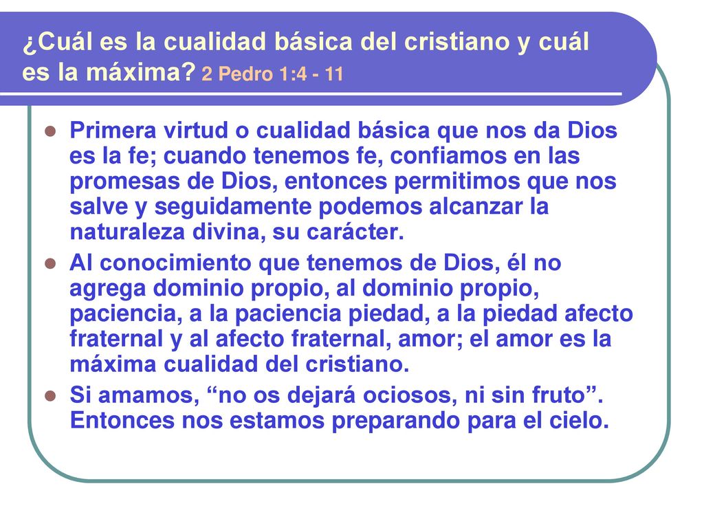 ¿Cuál es la cualidad básica del cristiano y cuál es la máxima