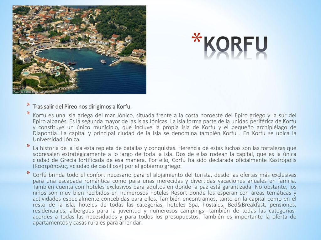 KORFU Tras salir del Pireo nos dirigimos a Korfu.