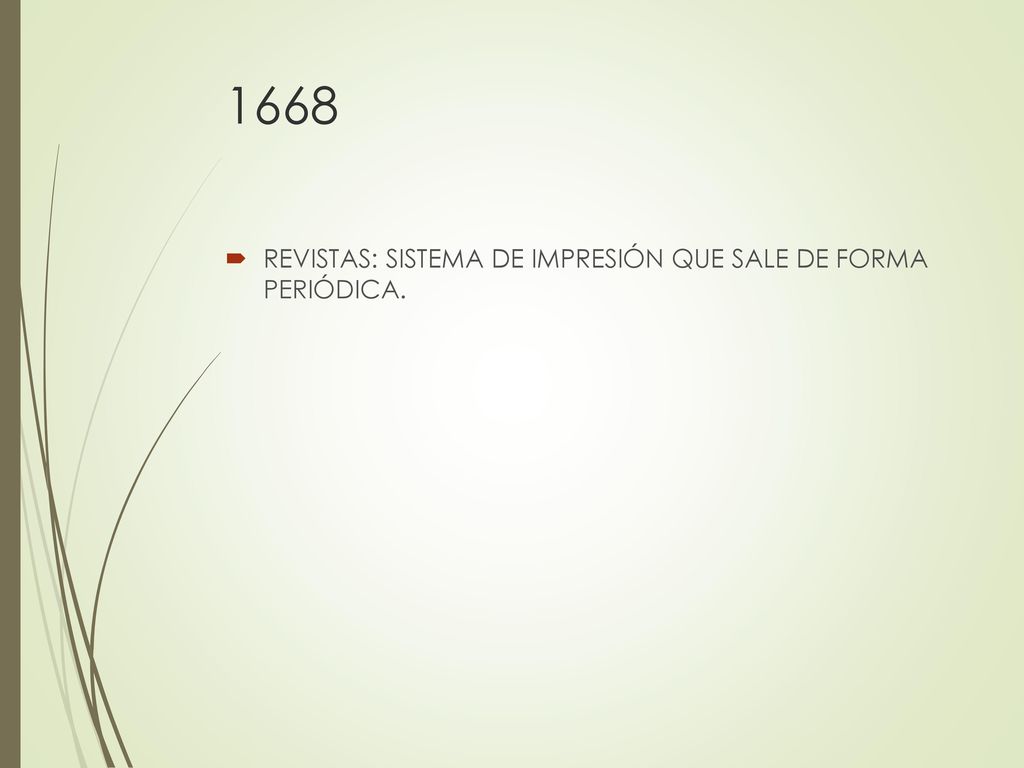 1668 REVISTAS: SISTEMA DE IMPRESIÓN QUE SALE DE FORMA PERIÓDICA.
