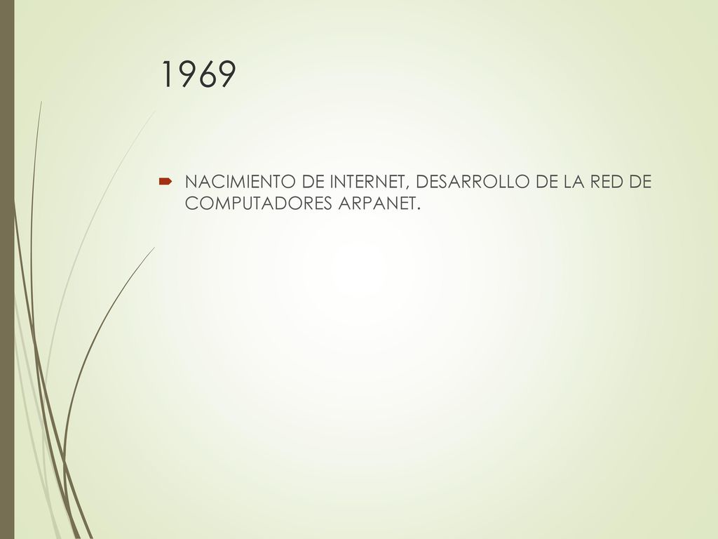 1969 NACIMIENTO DE INTERNET, DESARROLLO DE LA RED DE COMPUTADORES ARPANET.