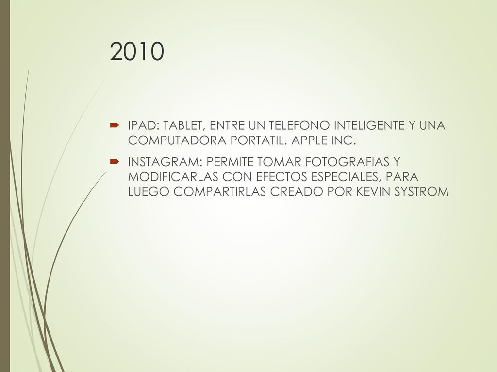 2010 IPAD: TABLET, ENTRE UN TELEFONO INTELIGENTE Y UNA COMPUTADORA PORTATIL. APPLE INC.