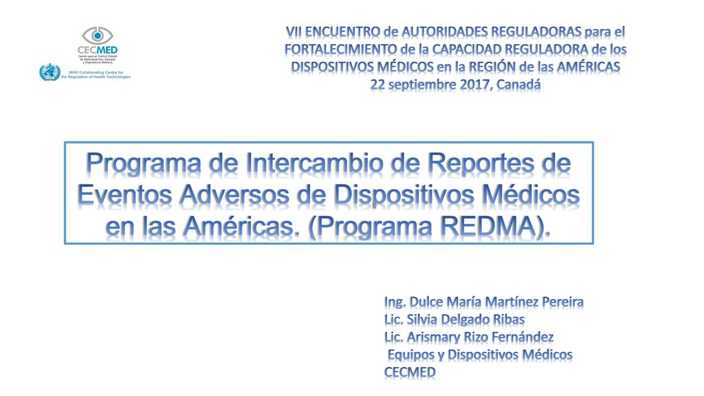 VII ENCUENTRO de AUTORIDADES REGULADORAS para el FORTALECIMIENTO de la CAPACIDAD REGULADORA de los DISPOSITIVOS MÉDICOS en la REGIÓN de las AMÉRICAS