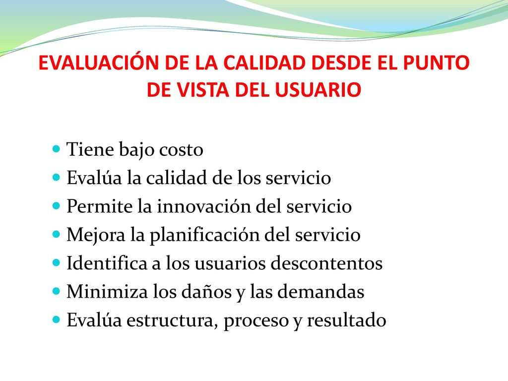 EVALUACIÓN DE LA CALIDAD DESDE EL PUNTO DE VISTA DEL USUARIO