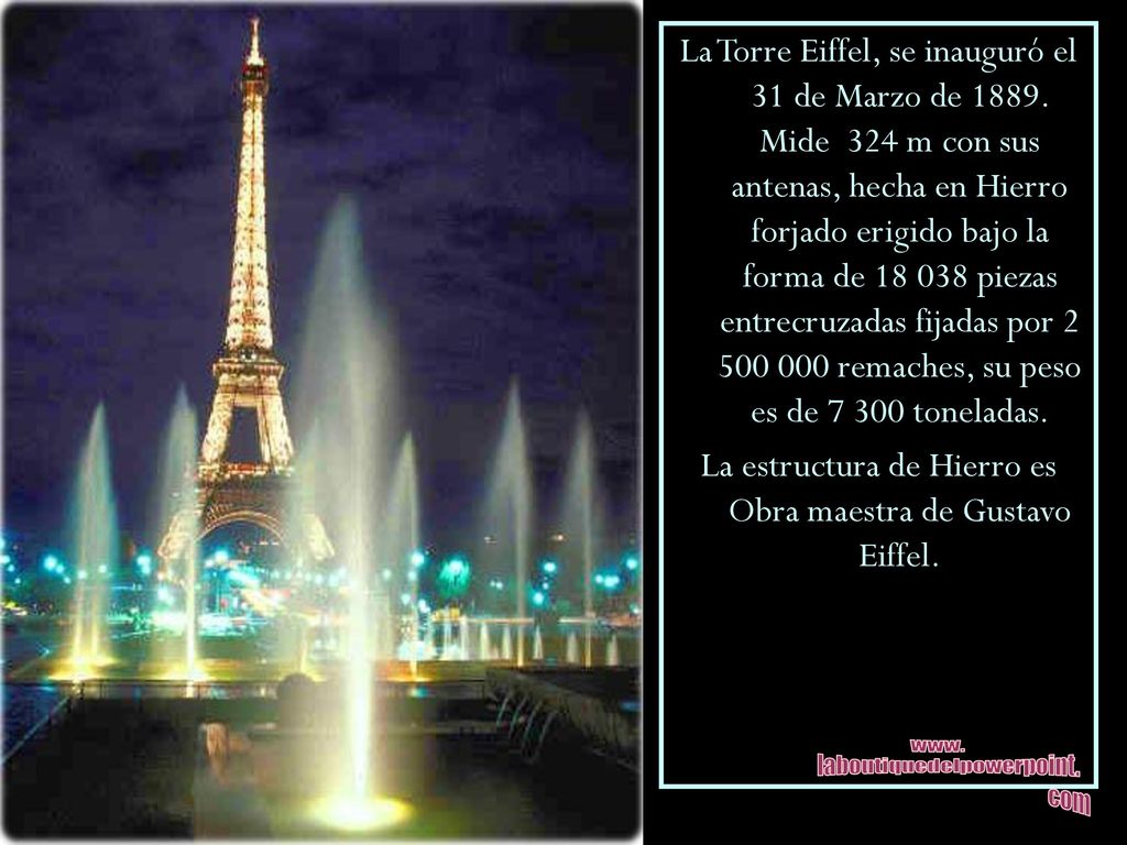 La estructura de Hierro es Obra maestra de Gustavo Eiffel.