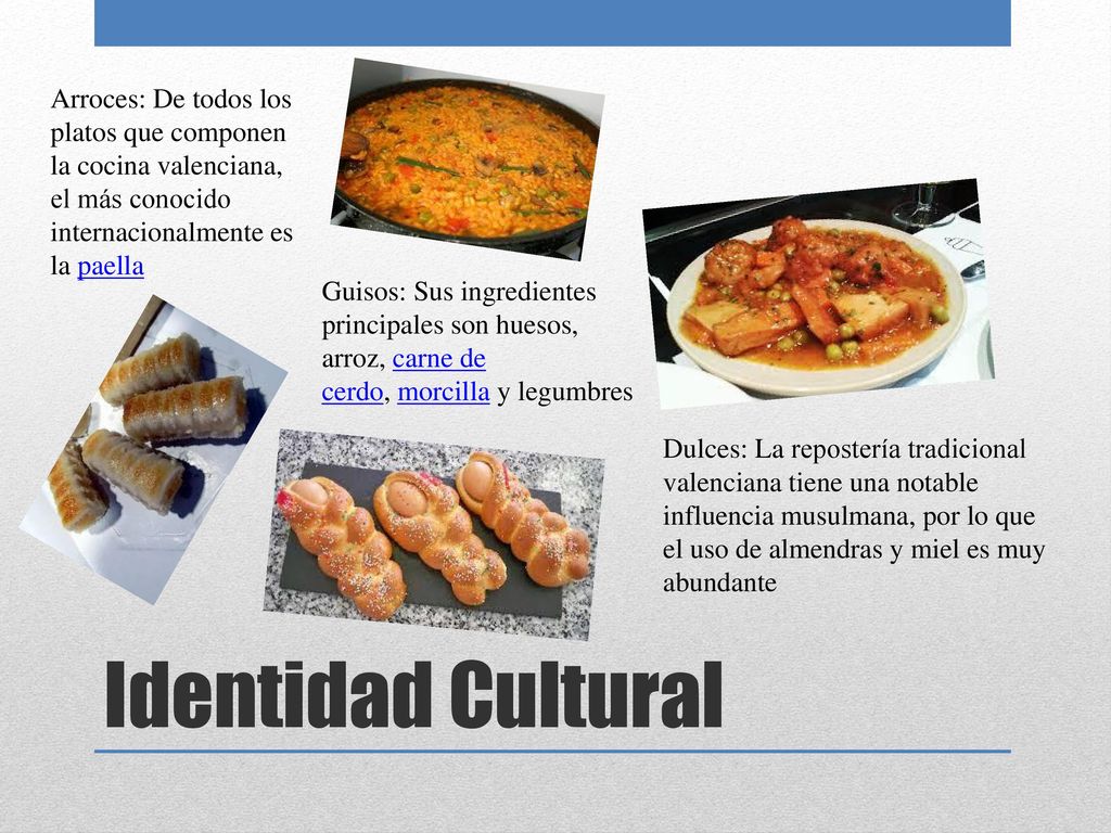 Arroces: De todos los platos que componen la cocina valenciana, el más conocido internacionalmente es la paella