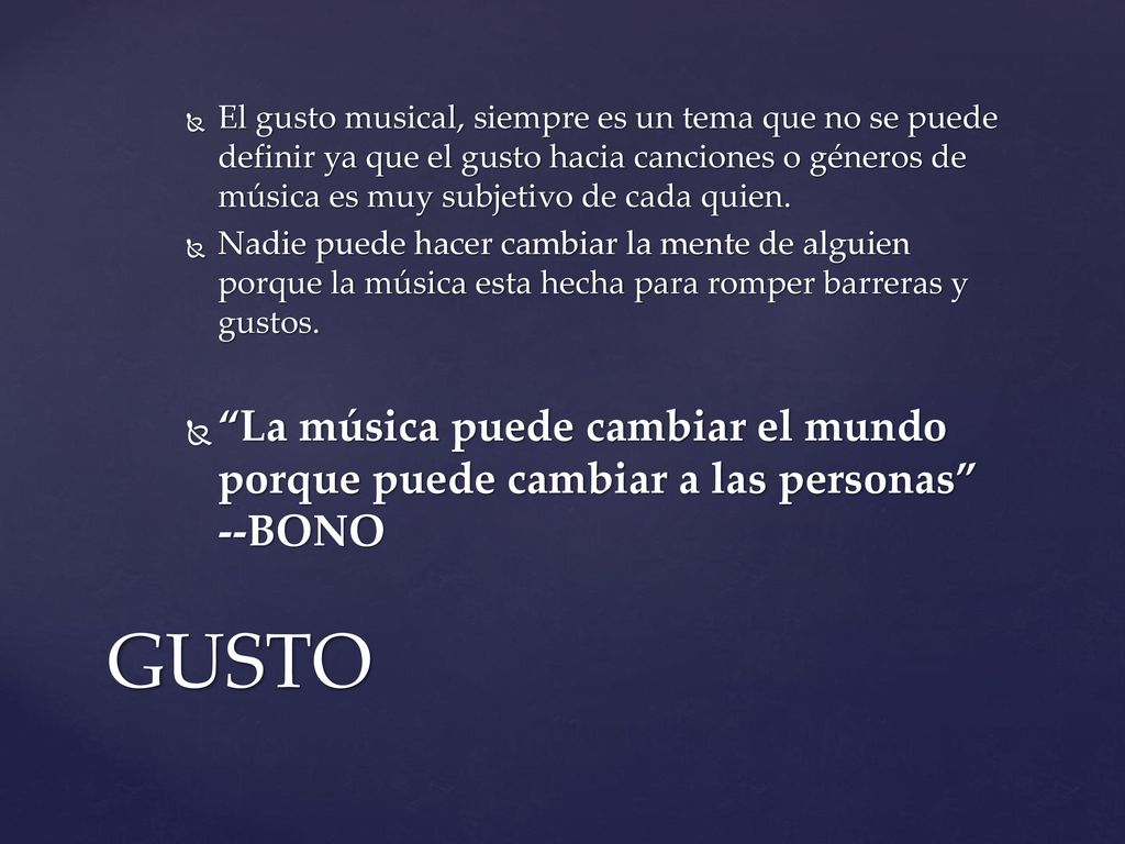 El gusto musical, siempre es un tema que no se puede definir ya que el gusto hacia canciones o géneros de música es muy subjetivo de cada quien.