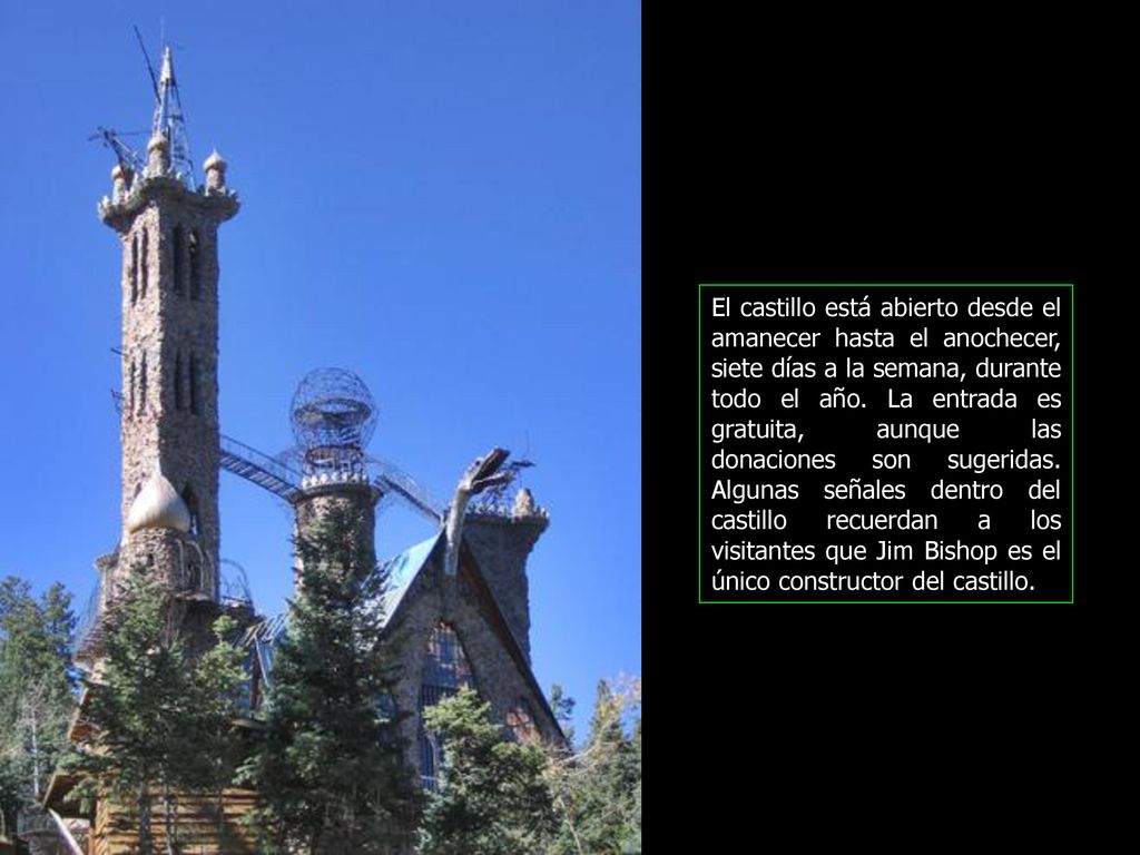 El castillo está abierto desde el amanecer hasta el anochecer, siete días a la semana, durante todo el año.