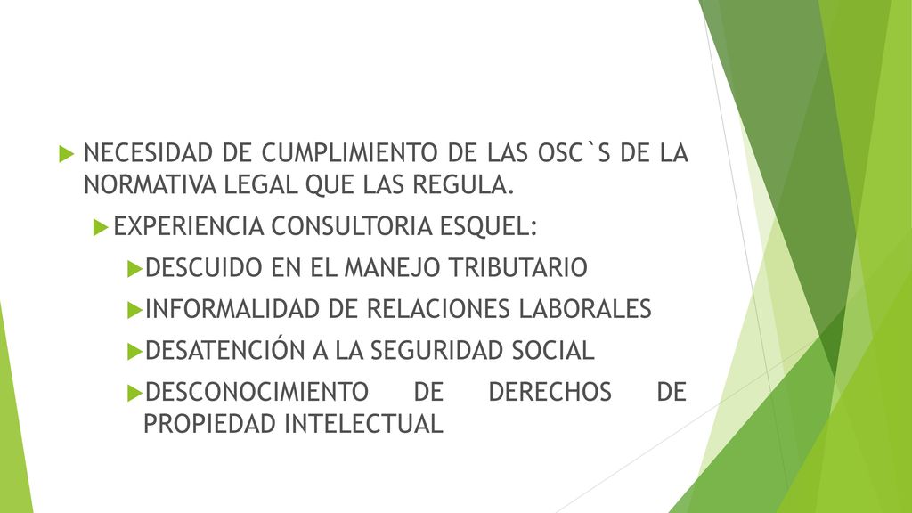 NECESIDAD DE CUMPLIMIENTO DE LAS OSC`S DE LA NORMATIVA LEGAL QUE LAS REGULA.