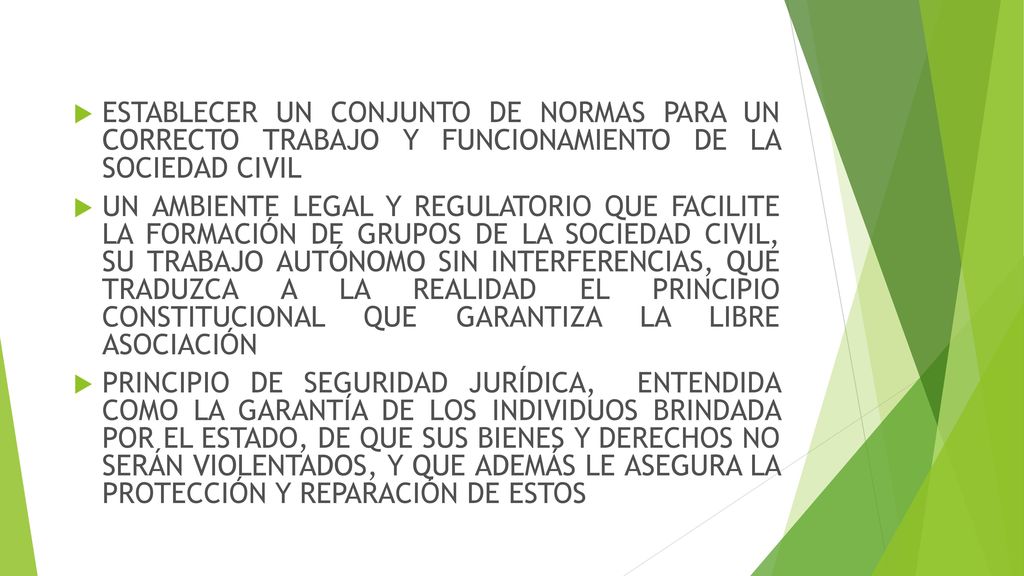 ESTABLECER UN CONJUNTO DE NORMAS PARA UN CORRECTO TRABAJO Y FUNCIONAMIENTO DE LA SOCIEDAD CIVIL