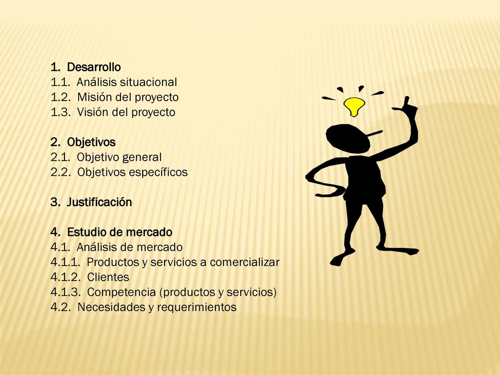 1. Desarrollo 1.1. Análisis situacional Misión del proyecto Visión del proyecto. 2. Objetivos.
