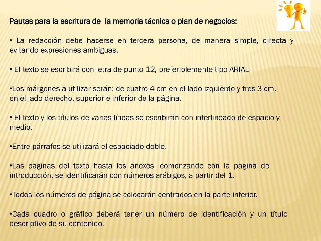 Pautas para la escritura de la memoria técnica o plan de negocios: