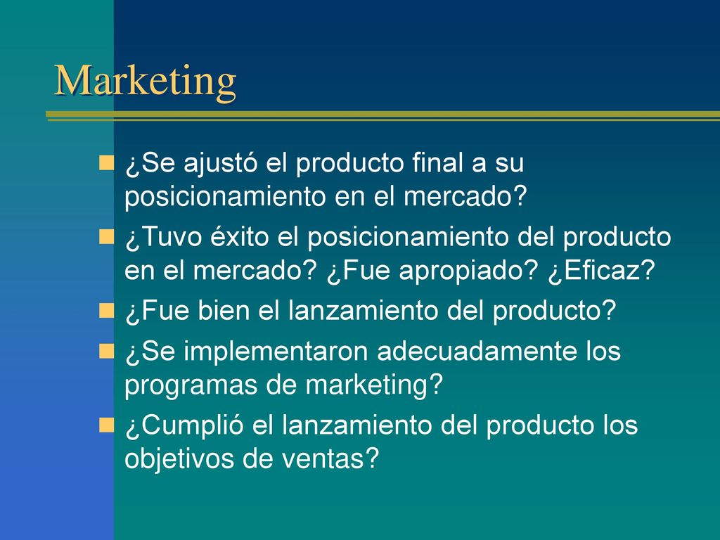 Marketing ¿Se ajustó el producto final a su posicionamiento en el mercado