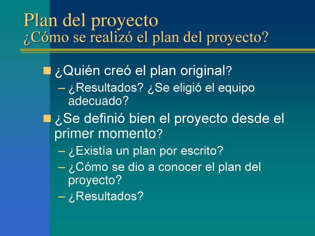 Plan del proyecto ¿Cómo se realizó el plan del proyecto