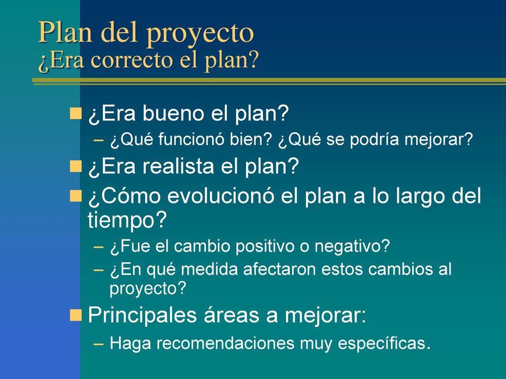 Plan del proyecto ¿Era correcto el plan