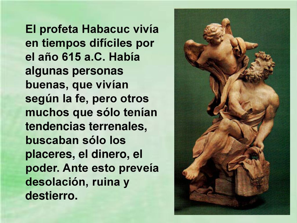 El profeta Habacuc vivía en tiempos difíciles por el año 615 a. C