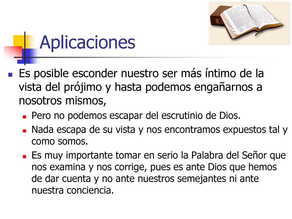 Aplicaciones Es posible esconder nuestro ser más íntimo de la vista del prójimo y hasta podemos engañarnos a nosotros mismos,