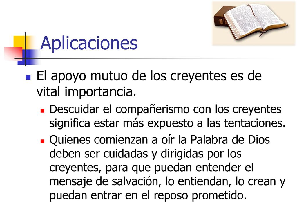 Aplicaciones El apoyo mutuo de los creyentes es de vital importancia.