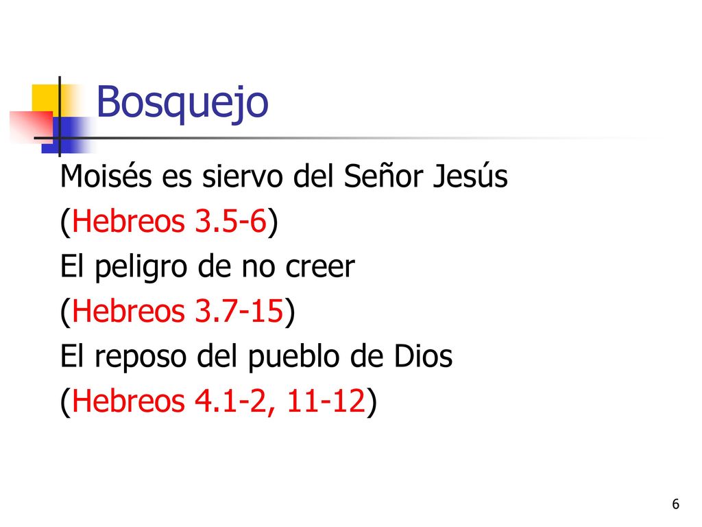 Bosquejo Moisés es siervo del Señor Jesús (Hebreos 3.5-6)