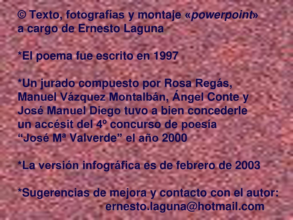 © Texto, fotografías y montaje «powerpoint» a cargo de Ernesto Laguna