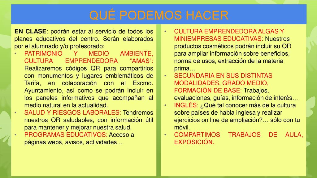 QUÉ PODEMOS HACER EN CLASE: podrán estar al servicio de todos los planes educativos del centro. Serán elaborados por el alumnado y/o profesorado: