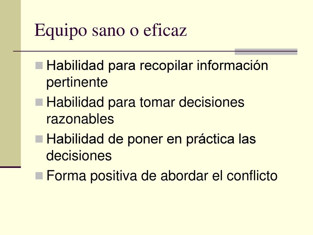 Equipo sano o eficaz Habilidad para recopilar información pertinente