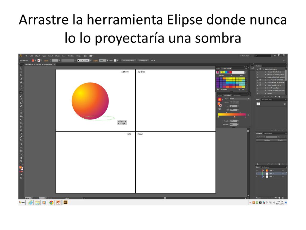Arrastre la herramienta Elipse donde nunca lo lo proyectaría una sombra