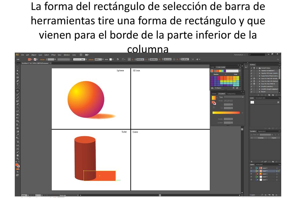 La forma del rectángulo de selección de barra de herramientas tire una forma de rectángulo y que vienen para el borde de la parte inferior de la columna