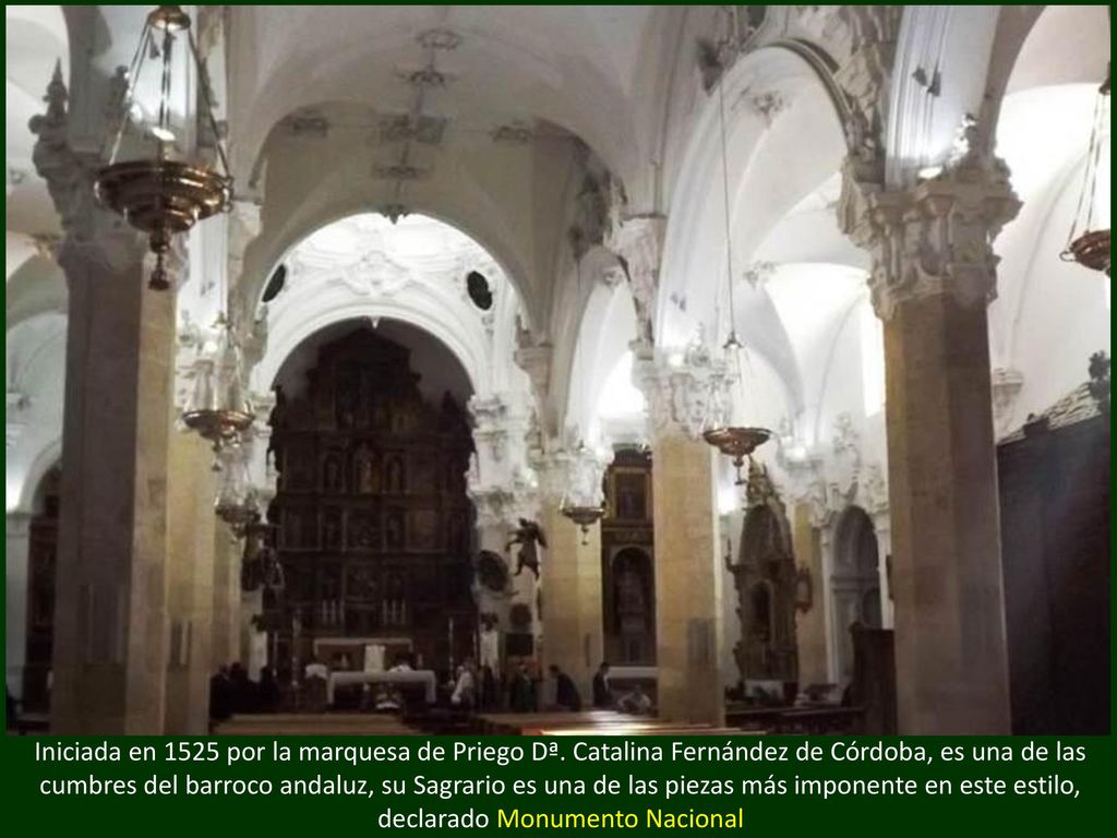 Iniciada en 1525 por la marquesa de Priego Dª