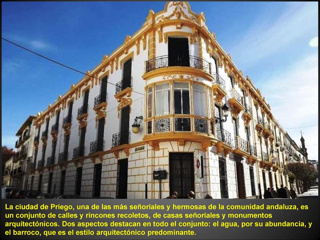 La ciudad de Priego, una de las más señoriales y hermosas de la comunidad andaluza, es un conjunto de calles y rincones recoletos, de casas señoriales y monumentos arquitectónicos.