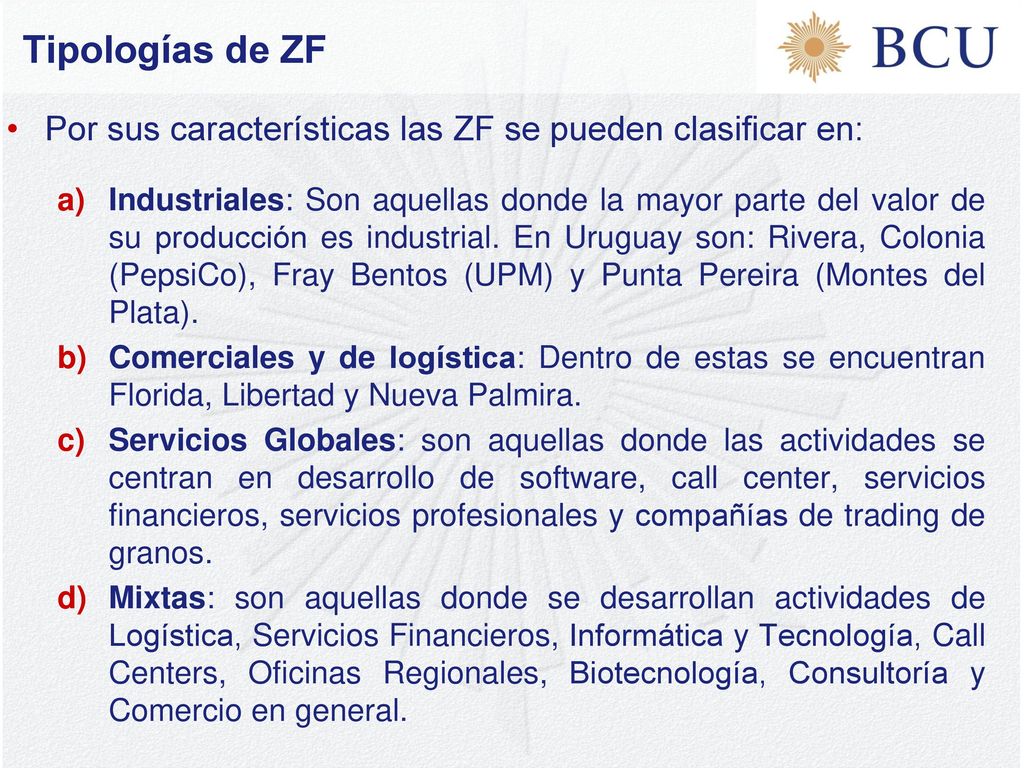 Tipologías de ZF Por sus características las ZF se pueden clasificar en: