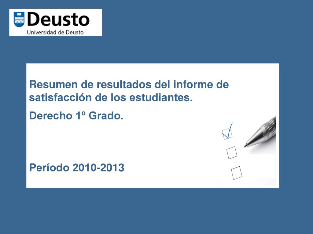 Resumen de resultados del informe de satisfacción de los estudiantes.