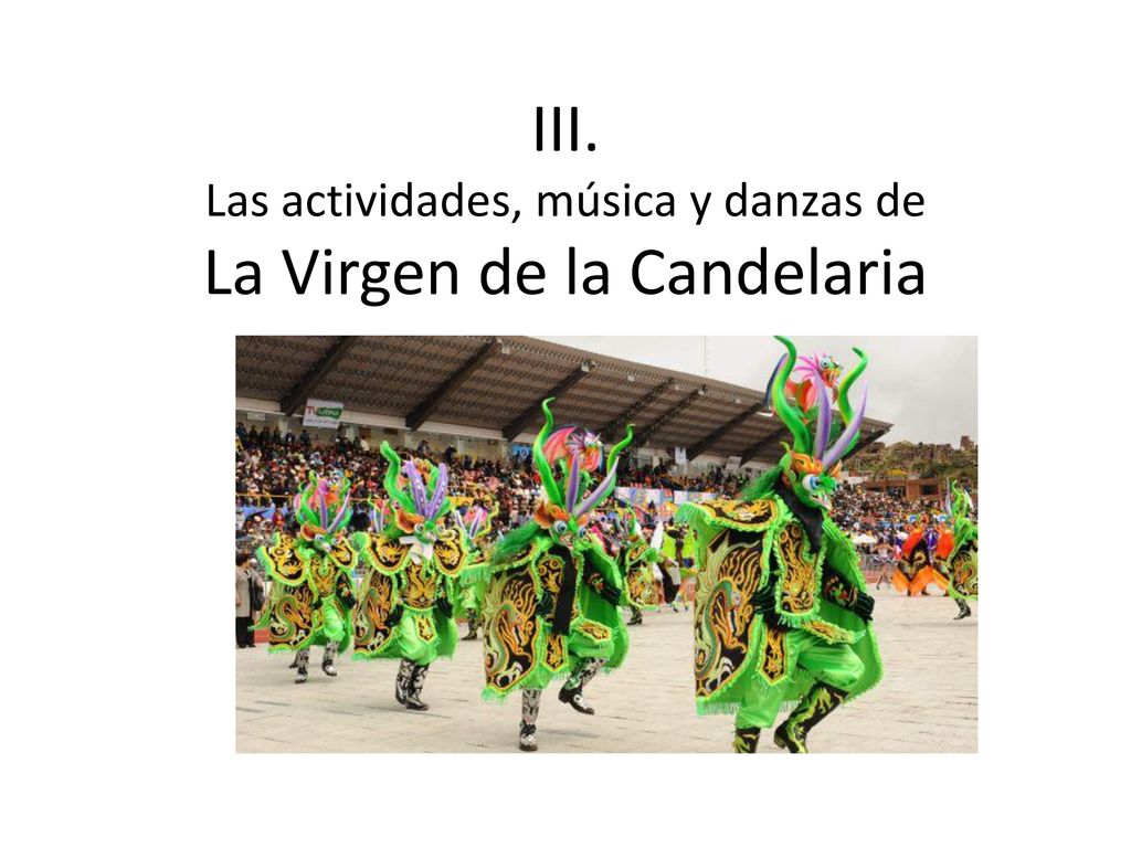 III. Las actividades, música y danzas de La Virgen de la Candelaria