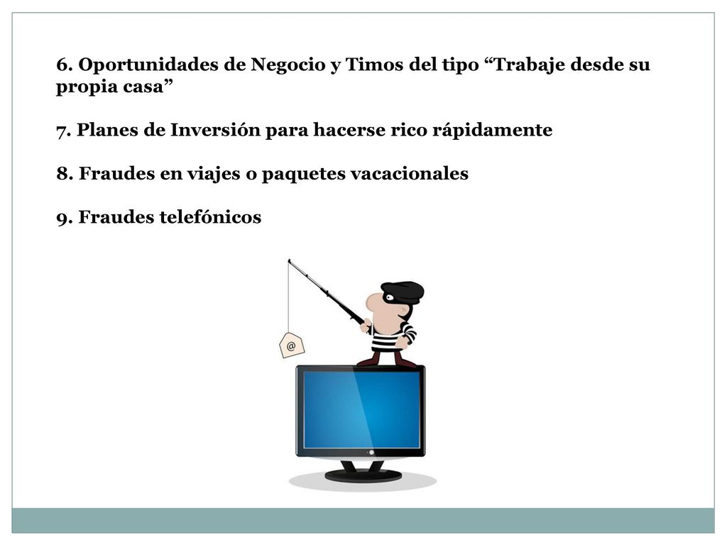 6. Oportunidades de Negocio y Timos del tipo Trabaje desde su propia casa