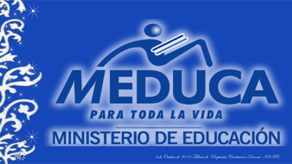 6 de Octubre de 2016 Talleres de Propuestas Evaluación Docente-ISAE