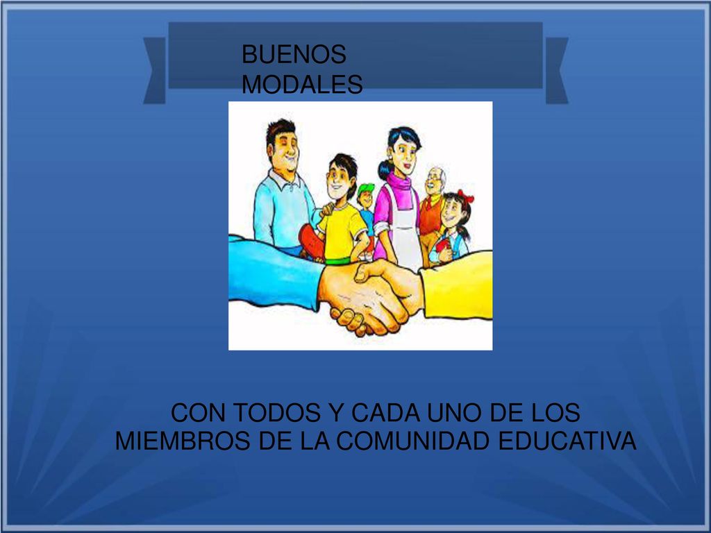 CON TODOS Y CADA UNO DE LOS MIEMBROS DE LA COMUNIDAD EDUCATIVA