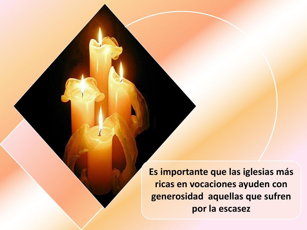 Es importante que las iglesias más ricas en vocaciones ayuden con generosidad aquellas que sufren por la escasez