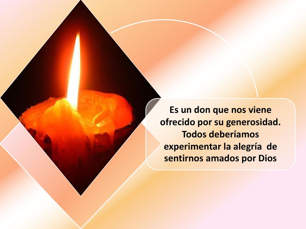 Es un don que nos viene ofrecido por su generosidad.