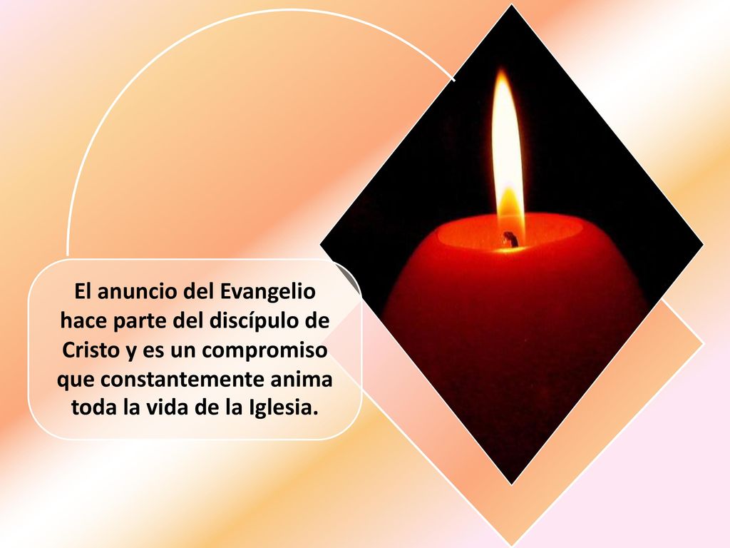 El anuncio del Evangelio hace parte del discípulo de Cristo y es un compromiso que constantemente anima toda la vida de la Iglesia.