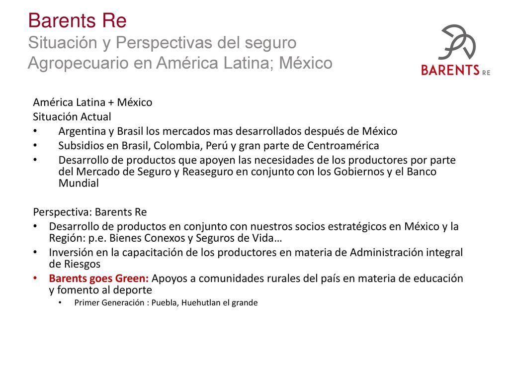 Barents Re Situación y Perspectivas del seguro Agropecuario en América Latina; México. América Latina + México.