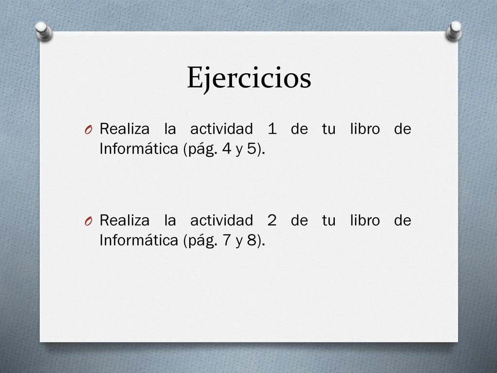 Ejercicios Realiza la actividad 1 de tu libro de Informática (pág.