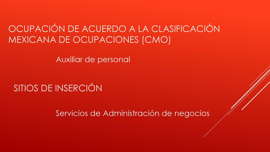 OCUPACIÓN DE ACUERDO A LA CLASIFICACIÓN MEXICANA DE OCUPACIONES (CMO)