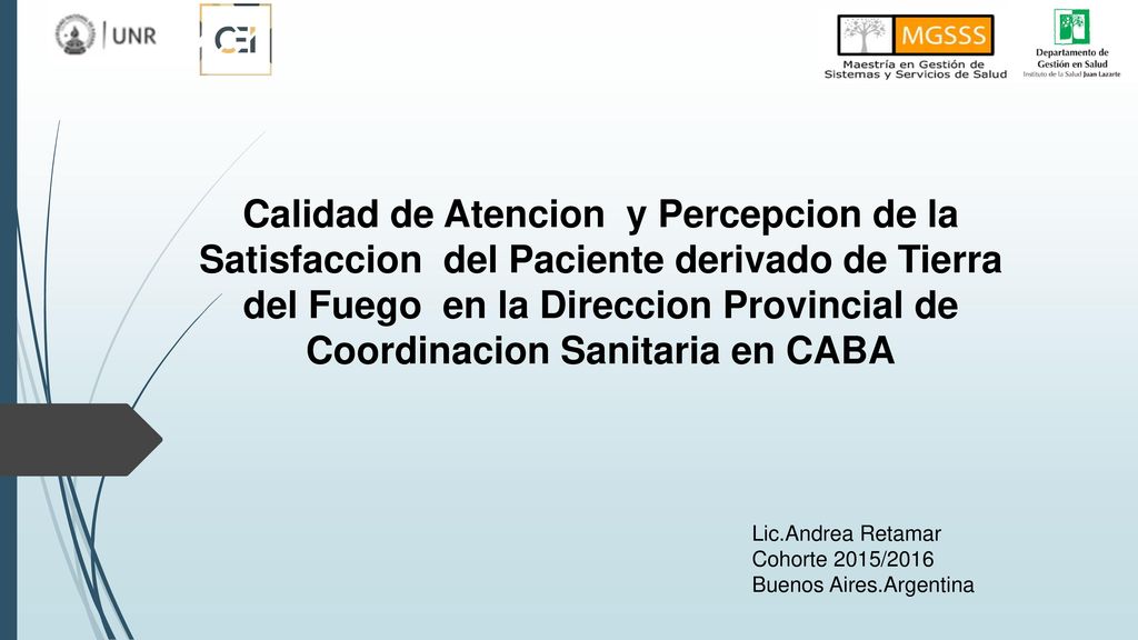 Calidad de Atencion y Percepcion de la Satisfaccion del Paciente derivado de Tierra del Fuego en la Direccion Provincial de Coordinacion Sanitaria en CABA