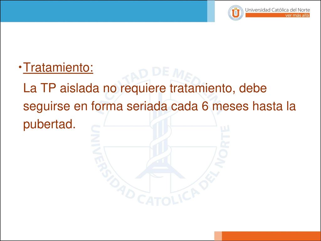 Estudio: Menores de 2 años: ninguno. Mayores de 2 años: ecografía pélvica y edad ósea.